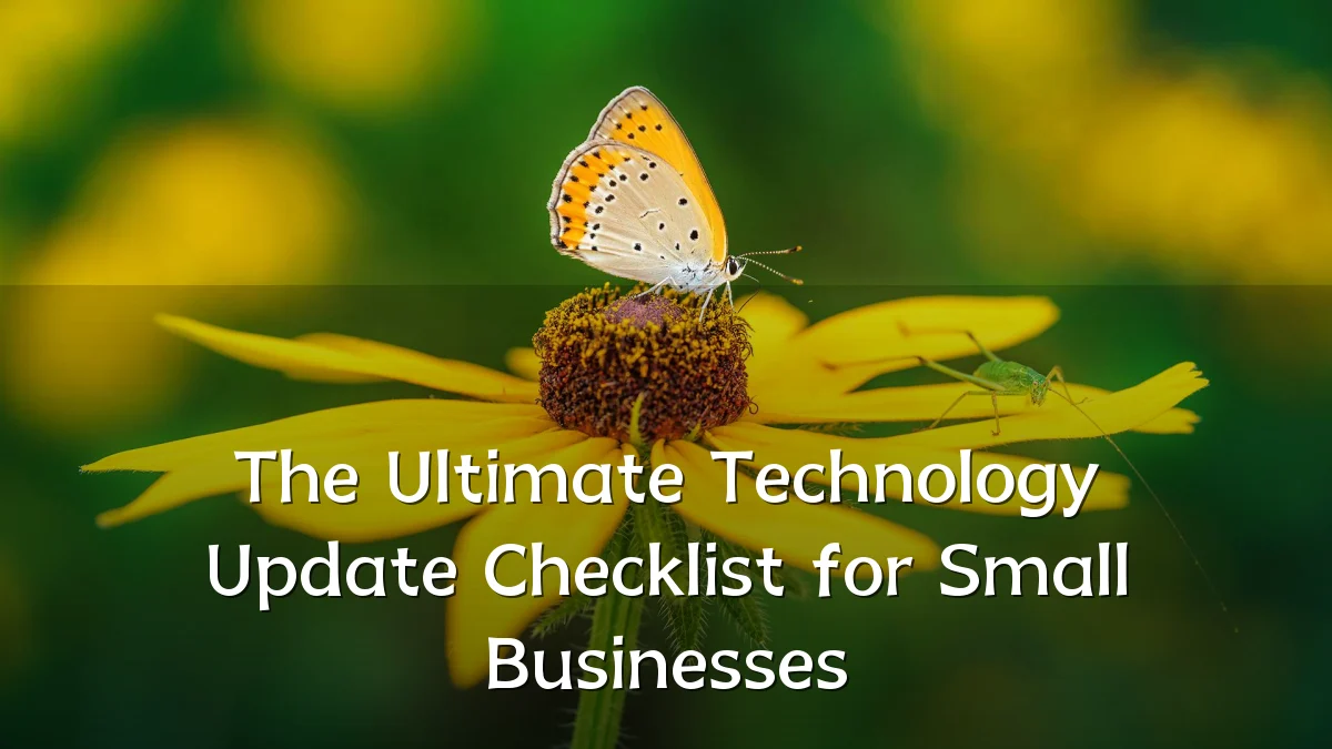 The Ultimate Technology Update Checklist for Small Businesses